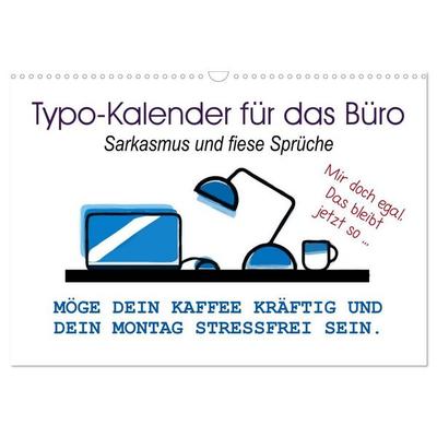 Typo-Kalender für das Büro. Sarkasmus und fiese Sprüche (Wandkalender 2027 DIN A3 quer), CALVENDO Monatskalender