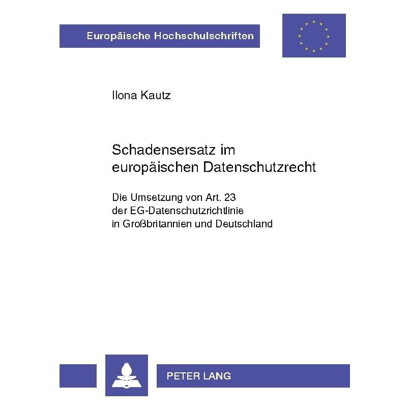 Peter Lang Schadensersatz im europäischen Datenschutzrecht (Deutsch, Softcover, Ilona Kautz) (56031301)