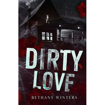 Dirty Love (Alternate Cover Edition), Taschenbuch von Bethany Winters, Bethany Winters, 978-1-06-875242-1