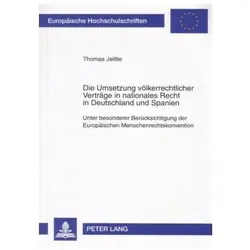 Die Umsetzung völkerrechtlicher Verträge in nationales Recht in Deutschland und Spanien, Fachbücher von Thomas Jelitte