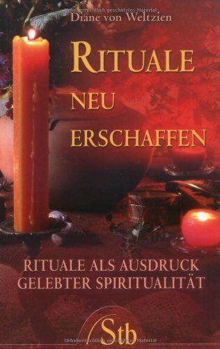 Weltzien, Diane von - Rituale neu erschaffen - Rituale als Ausdruck gelebter Spiritualität - Preis vom 09.10.2026 07:28:09 h