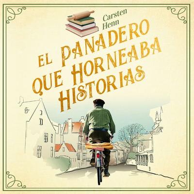 El panadero que horneaba historias - Carsten Henn, Audio, 9789180848657