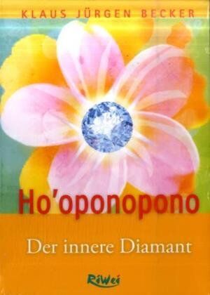 Becker, Klaus Jürgen - Ho'oponopono - Der innere Diamant - Preis vom 09.10.2026 07:28:09 h