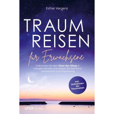 Traumreisen für Erwachsene, Taschenbuch von Esther Vergenz, Bookmundo Direct, 978-94-036-8499-4