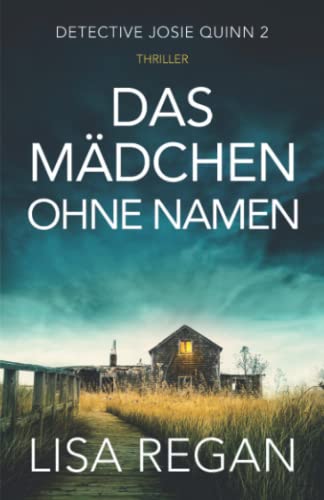 Lisa Regan - Das Mädchen ohne Namen: Thriller (Detective Josie Quinn, Band 2) - Preis vom 11.10.2026 15:43:13 h