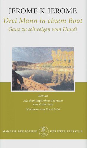 Jerome, Jerome K. - Drei Mann in einem Boot. Ganz zu schweigen vom Hund! Roman - Preis vom 10.10.2026 11:48:34 h
