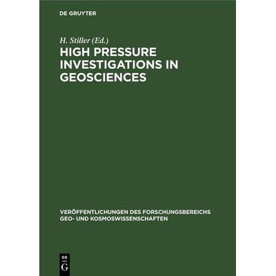 High Pressure Investigations in Geosciences, Gebundene Ausgabe von , De Gruyter, 978-3-11-247699-4
