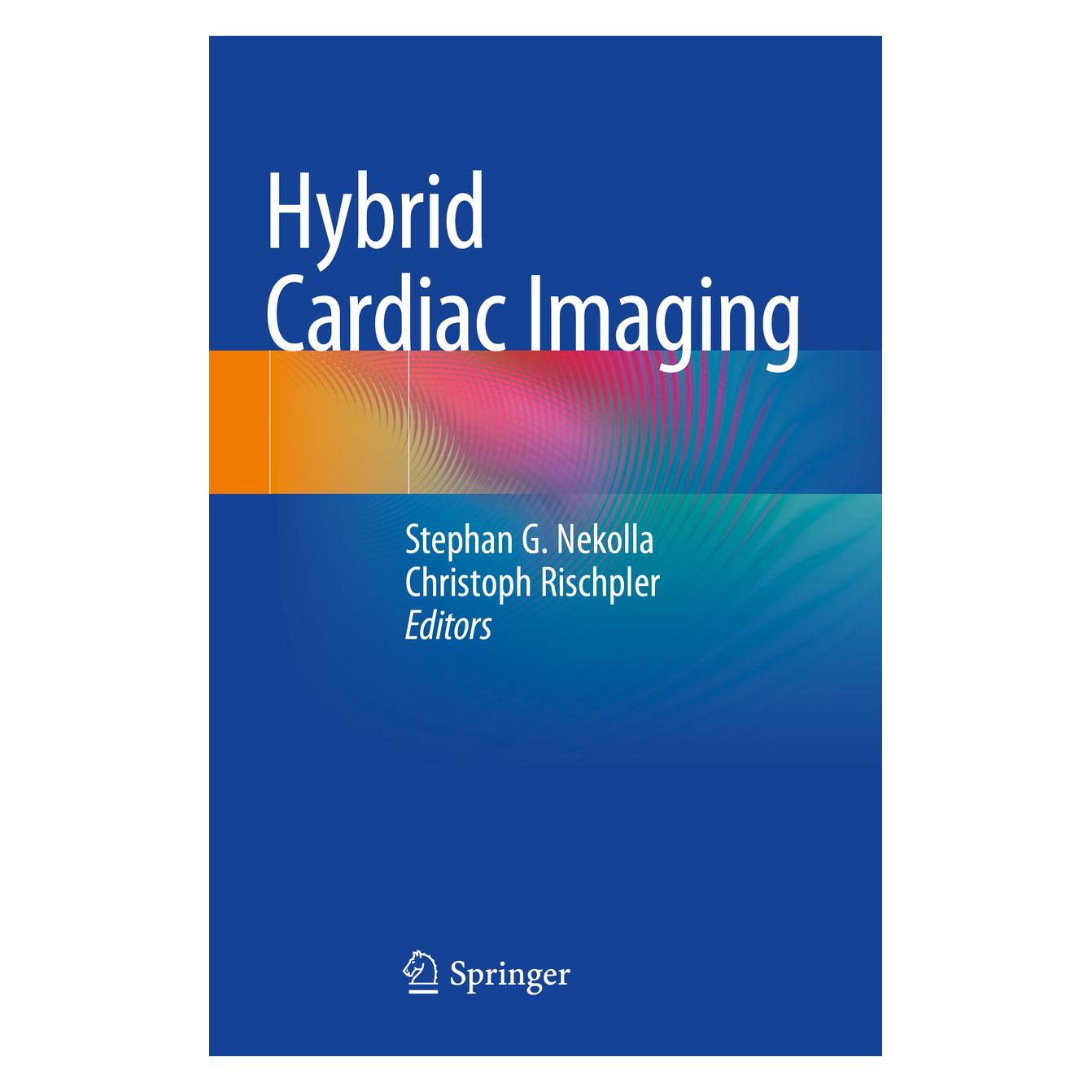 Springer Hybrid Cardiac Imaging (Englisch, Softcover, Christoph Rischpler, Stephan G. Nekolla) (56905537)