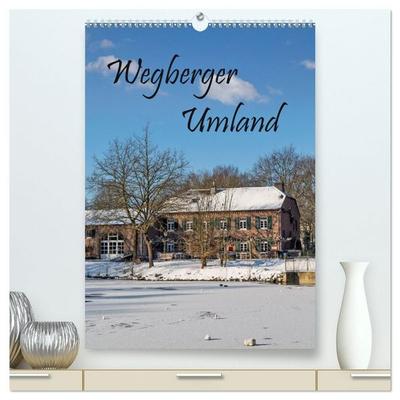 Wegberger Umland (hochwertiger Premium Wandkalender 2027 DIN A2 hoch), Kunstdruck in Hochglanz