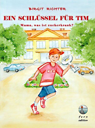 Birgit Richter - Ein Schlüssel für Tim - Mama, was ist zuckerkrank?- - Preis vom 19.10.2026 19:33:35 h