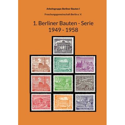 1. Berliner Bauten - Serie 1949 - 1958, Gebundene Ausgabe von Arbeitsgruppe Berliner Bauten I., BoD – Books on Demand, 978-3-695-14279-8