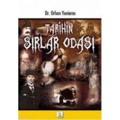 Tarihin Sirlar Odasi, Taschenbuch von Orhan Yeniaras, Iyi Bir Insan, 978-9944-0150-6-6
