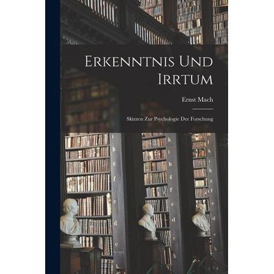 Erkenntnis und Irrtum, Taschenbuch von Mach Ernst, British Library, Historical Print Editions, 978-1-01-579261-6