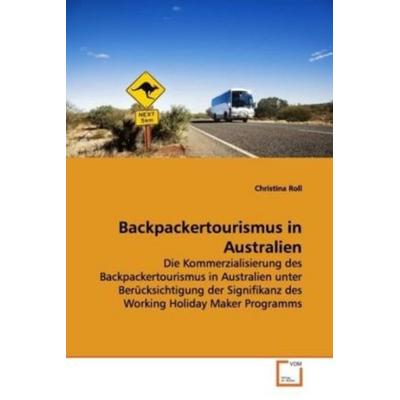Roll, C: Backpackertourismus in Australien, Taschenbuch von Christina Roll, VDM, 978-3-639-07721-6