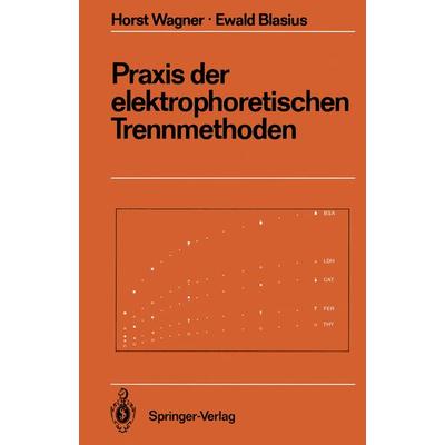 Praxis der elektrophoretischen Trennmethoden, Taschenbuch von , Springer Berlin, 978-3-642-73623-0