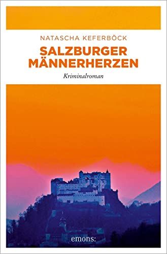 Natascha Keferböck - Salzburger Männerherzen: Kriminalroman (Raphael Aigner) - Preis vom 19.10.2026 19:33:35 h