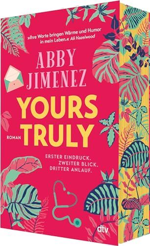 Abby Jimenez - Yours Truly: Bestsellerautorin Abby Jimenez ist der neue Stern am Romance-Himmel Limitierter Farbschnitt in der 1. Auflage - Preis vom 17.10.2026 19:25:27 h