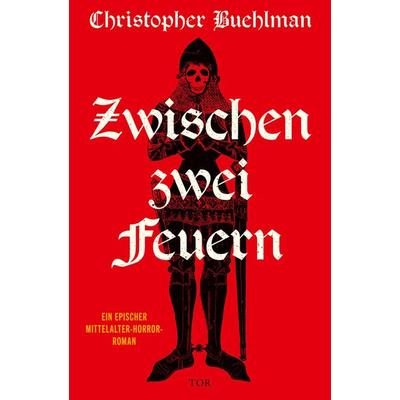 Zwischen zwei Feuern, Gebundene Ausgabe von Christopher Buehlman, Fischer Tor, 978-3-596-71343-1
