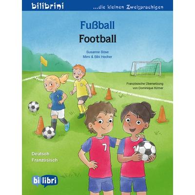 Fußball (Deutsch-Französisch), Geheftet von Susanne Böse, Bilibri, 978-3-695-05521-0