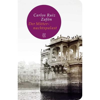 Der Mitternachtspalast, Gebundene Ausgabe von Carlos Ruiz Zafón, Fischer Taschenbuch Verlag