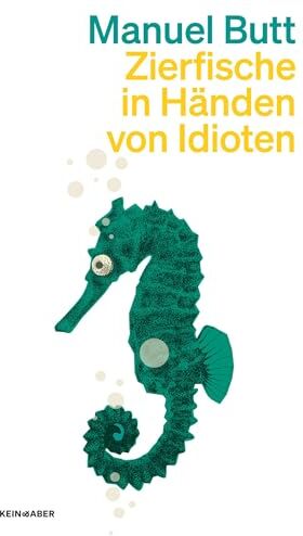 Manuel Butt - Zierfische in Händen von Idioten - Preis vom 11.10.2026 03:10:56 h