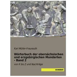 Wörterbuch der obersächsischen und erzgebirgischen Mundarten - Band 2, Sprachbücher von Karl Müller-Fraureuth