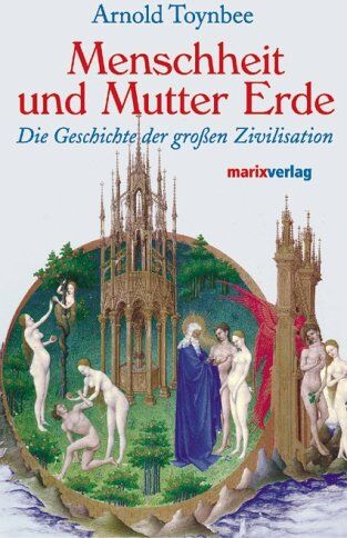 Arnold Toynbee - Menschheit und Mutter Erde. Die Geschichte der großen Zivilisationen - Preis vom 10.10.2026 11:48:34 h