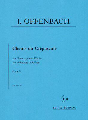 Edition Butorac Offenbach Chants du Crépuscule