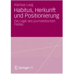 Habitus, Herkunft und Positionierung, Fachbücher von Klarissa Lueg