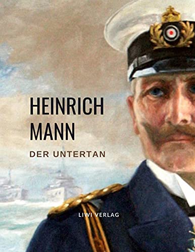 Heinrich Mann - Heinrich Mann: Der Untertan. Vollständige Neuausgabe - Preis vom 16.10.2026 11:41:07 h