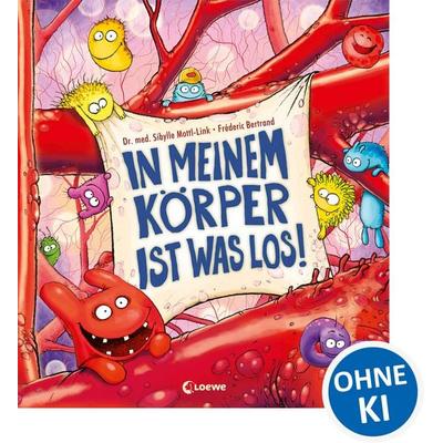 In meinem Körper ist was los!, Gebundene Ausgabe von Sibylle Mottl-Link, Loewe, 978-3-7855-8156-8