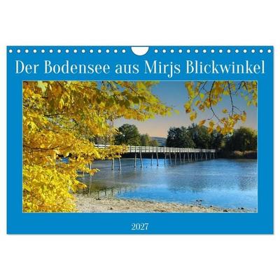 Der Bodensee aus Mirjs Blickwinkel (Wandkalender 2027 DIN A4 quer), CALVENDO Monatskalender