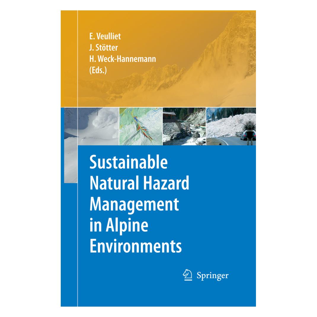 Springer Sustainable Natural Hazard Management in Alpine Environments (Englisch, Softcover, Eric Veulliet, Hannelore Weck-Hannemann, Johann Stötter) (55575007)