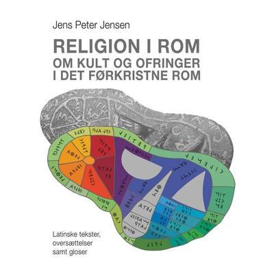 Religion i Rom - Om kult og ofringer i det førkristne Rom, Taschenbuch von Jens Peter Jensen, Books on Demand