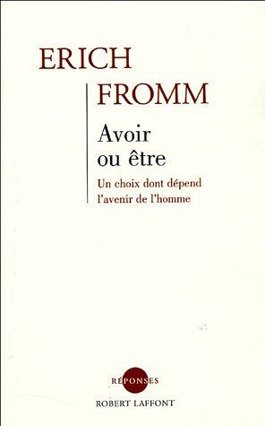 Erich Fromm - Avoir ou être : un choix dont dépend l'avenir de l'homme - Preis vom 10.10.2026 11:48:34 h