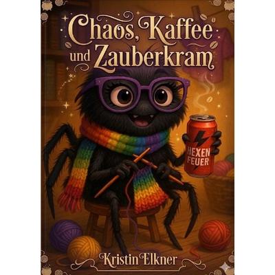 Chaos, Kaffee und Zauberkram, Taschenbuch von Kristin Elkner, Epubli, 978-3-565-29601-9