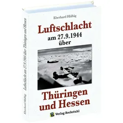 Luftschlacht am 27.9.1944 über Thüringen und Hessen, Fachbücher von Eberhard Hälbig