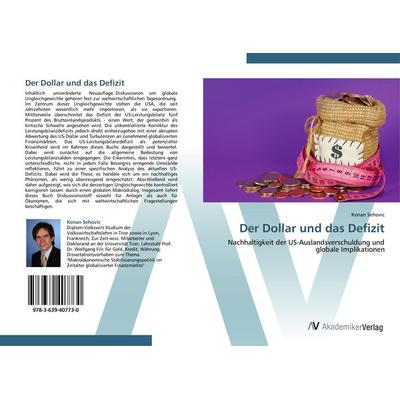 Der Dollar und das Defizit, Taschenbuch von Kenan Sehovic, AV Akademikerverlag, 978-3-639-40773-0