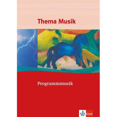 Programmmusik, Geheftet von , Klett Schulbuchverlag, 978-3-12-178958-0