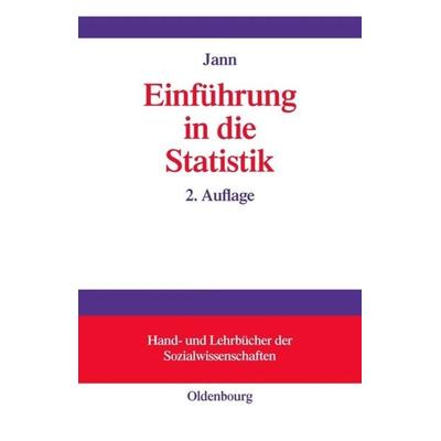 Einführung in die Statistik, Gebundene Ausgabe von Ben Jann, De Gruyter Oldenbourg, 978-3-486-57687-0
