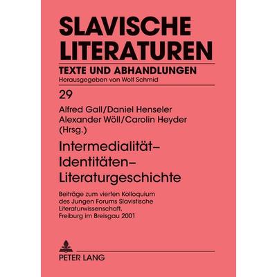 Intermedialität - Identitäten - Literaturgeschichte, Taschenbuch von , Peter Lang GmbH, Internationaler Verlag der Wissenschaften, 978-3-631-50155-9