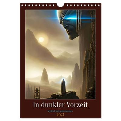 In dunkler Vorzeit - Mystisch und sagenumwoben (Wandkalender 2027 DIN A4 hoch), CALVENDO Monatskalender