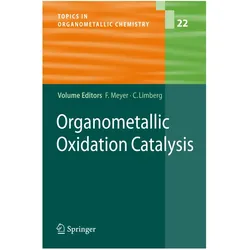 Organometallic Oxidation Catalysis, Fachbücher von Franc Meyer, Christian Limberg