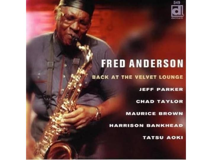 Fred Anderson - Back At The Velvet Lounge
