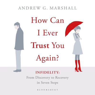 How Can I Ever Trust You Again? - Andrew G. Marshall, Audio, 9781037206986