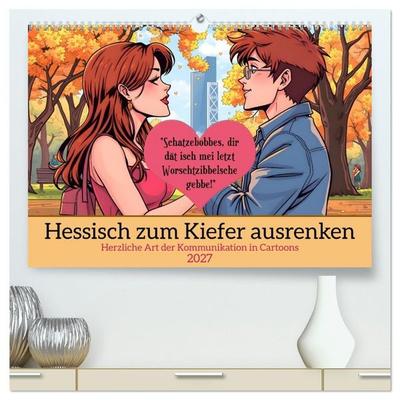 Hessisch zum Kiefer ausrenken (hochwertiger Premium Wandkalender 2027 DIN A2 quer), Kunstdruck in Hochglanz