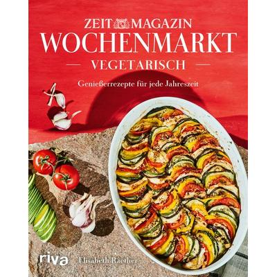 Wochenmarkt. Vegetarisch, Gebundene Ausgabe von Elisabeth Raether, Riva, 978-3-7423-2494-8