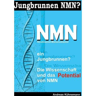 NMN, Taschenbuch von Andreas Kühnemann, BoD – Books on Demand, 978-3-7578-0668-2