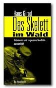 Hans Girod - Das Skelett im Wald. Unbekannte und vergessene Mordfälle aus der DDR - Preis vom 05.10.2026 03:47:11 h