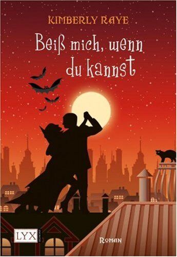 Kimberly Raye - Beiß mich, wenn du kannst - Preis vom 16.10.2026 11:41:07 h